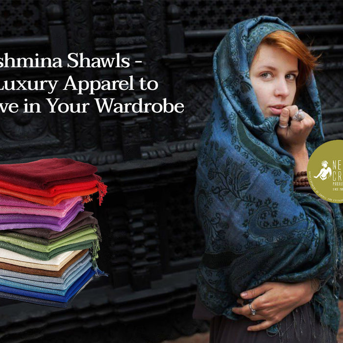 Pashmina Shawls - A Luxury Apparel to Have in Your Wardrobe