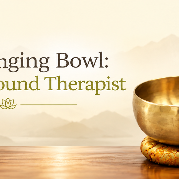 Tibetan Singing Bowl: The Best Sound Therapist