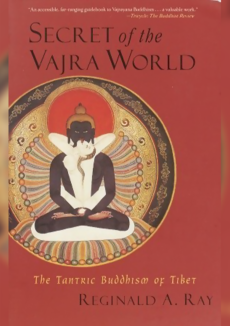 Secret Of The Vajra World : The Tantric Buddhism Of Tibet