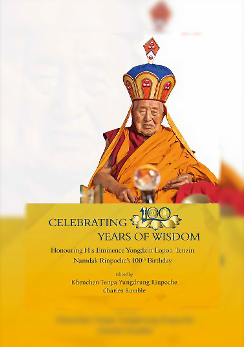 Celebrating 100 Years of Wisdom : Honoring His Eminence Yongdzin Lopon Tenzin Namdak Rinpoche’s 100th Birthday