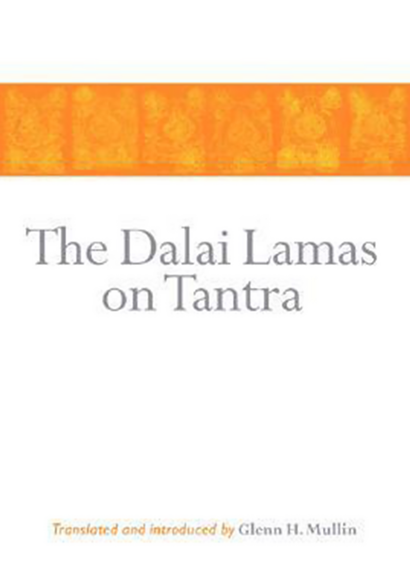 The Dalai Lamas on Tantra
