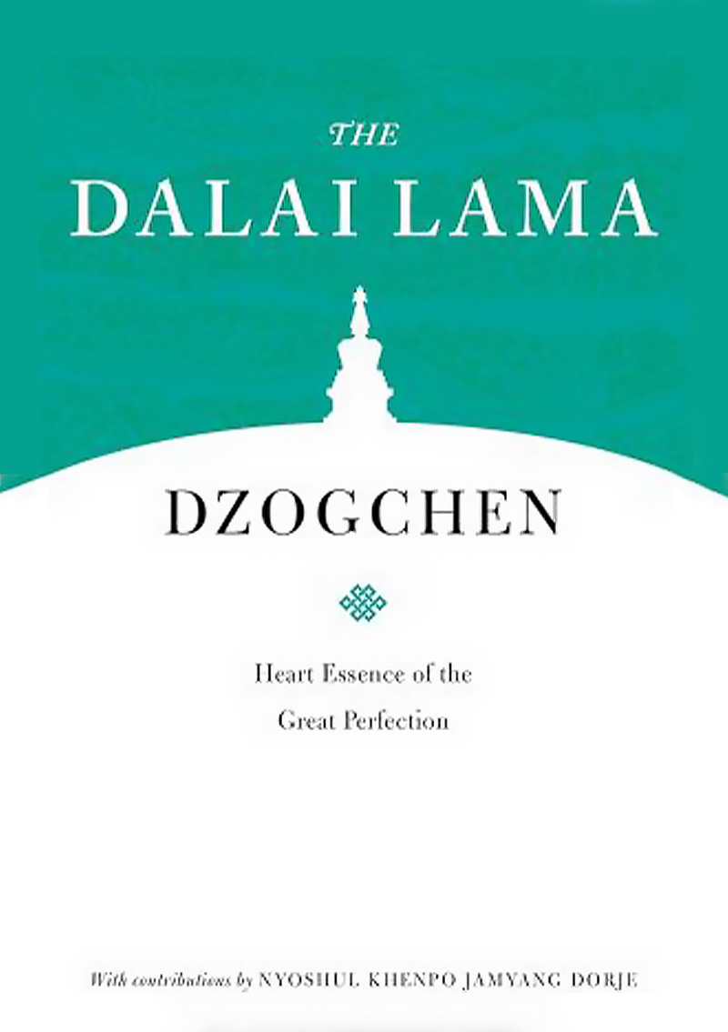 Dzogchen : Heart Essence Of the Great Perfection