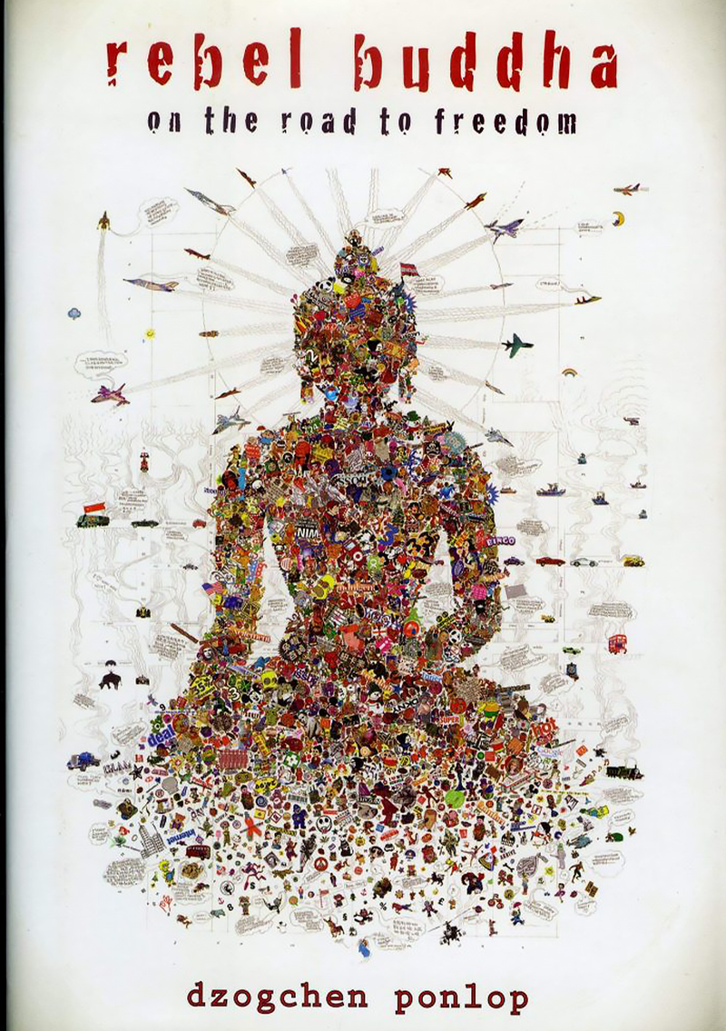 Rebel Buddha on the Road to Freedom