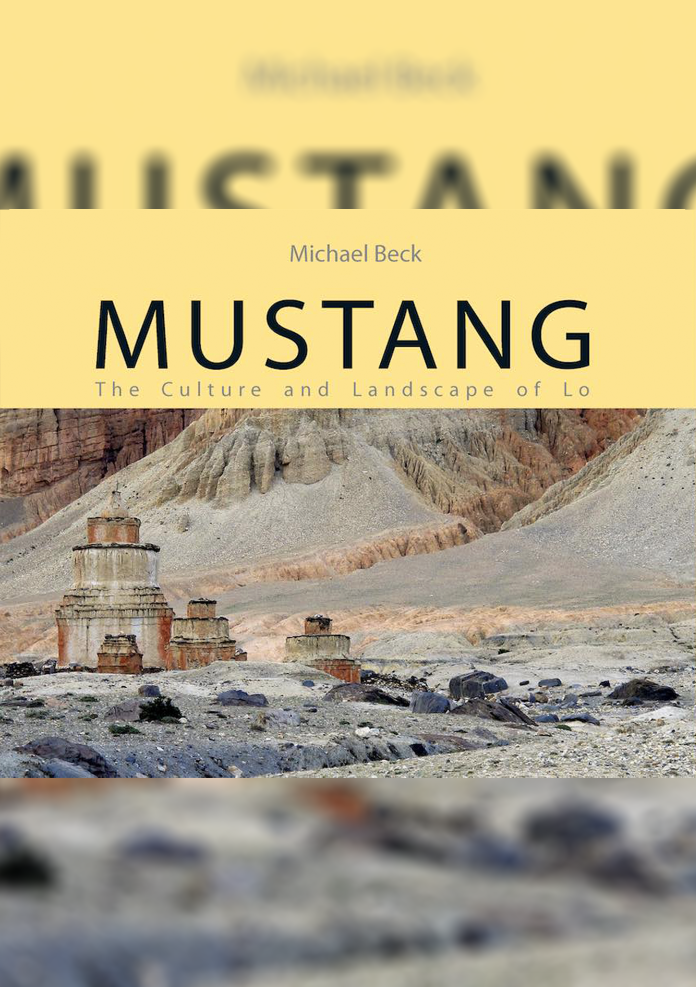 Mustang: The Culture and Landscape of Lo by Michael Beck