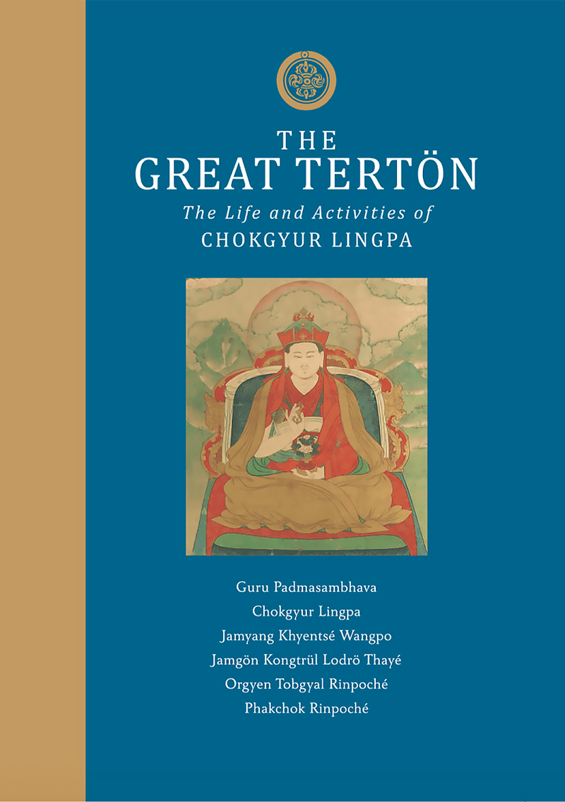 The Great Terton : The Life and Activities of Chokgyur Lingpa