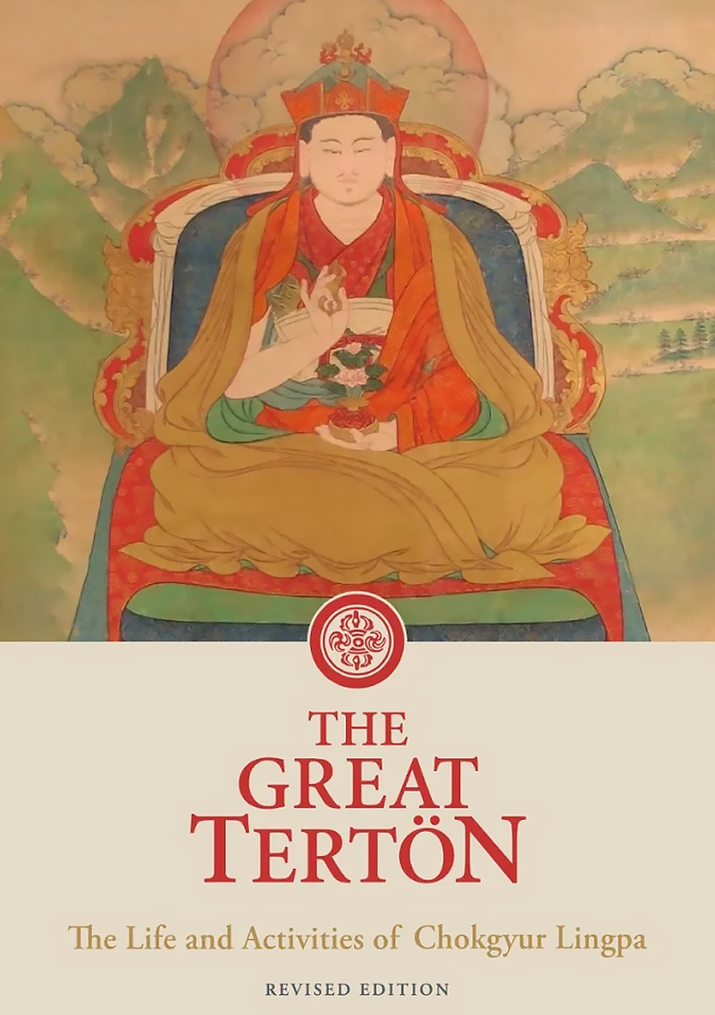 The Great Terton : The Life and Activities of Chokgyur Lingpa
