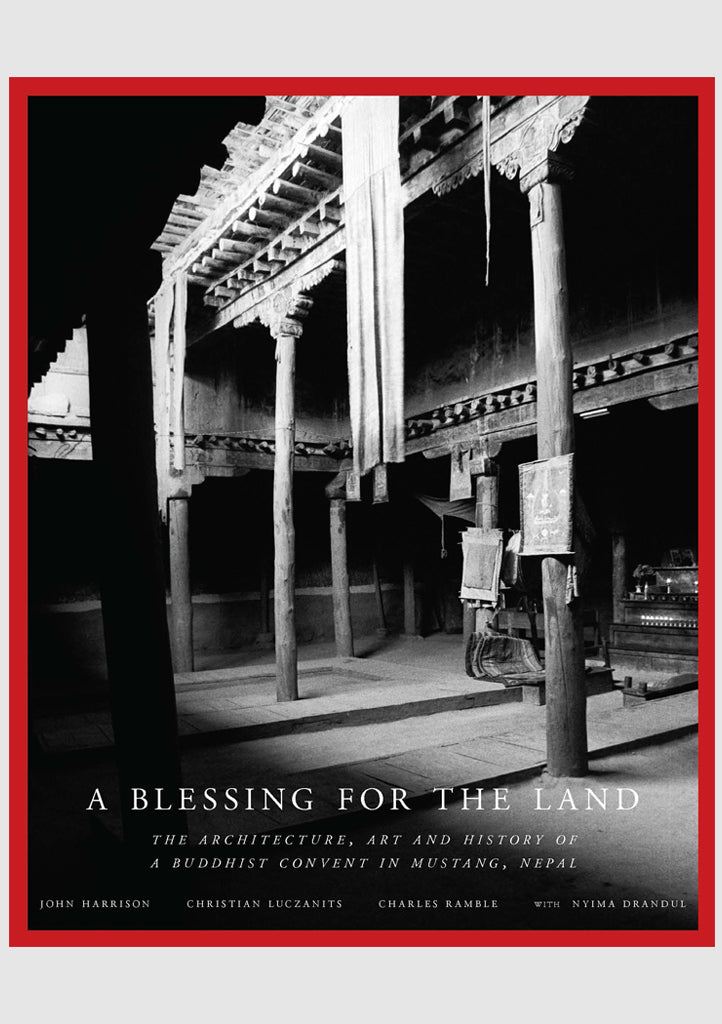 A Blessing for the Land: History of a Buddhist Convent in Mustang Nepal