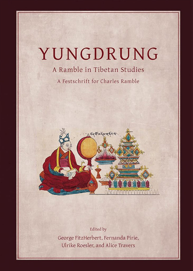 Yungdrung: A Ramble in Tibetan Studies | A Festschrift for Charles Ramble