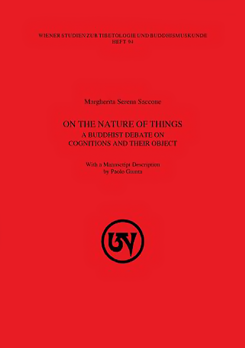 On the Nature of Things : A Buddhist Debate on Cognitions and their Object