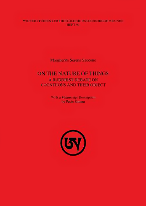 On the Nature of Things : A Buddhist Debate on Cognitions and their Object
