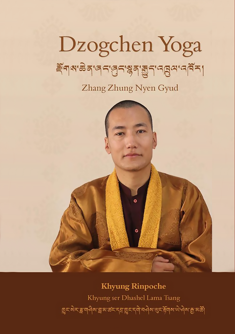 Dzogchen Yoga : Zhang Zhung Nyen Gyud