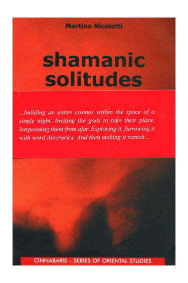Shamanic Solitude-Ecstasy, Madness and Spirit Possession - nepacrafts