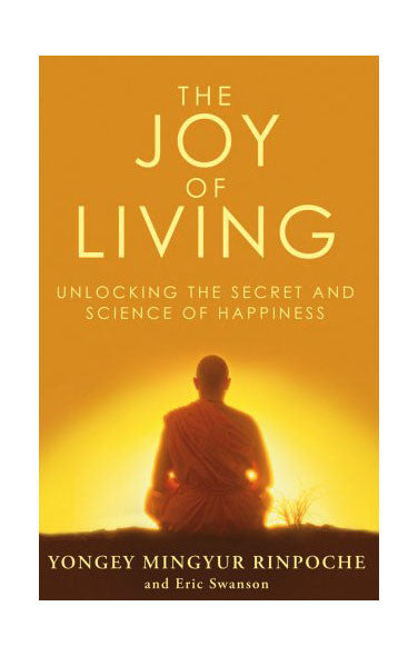 The Joy of Living-Unlocking the secret and science of happiness - nepacrafts