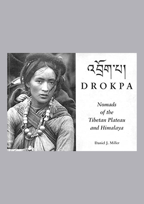 Drokpa Nomads of the Tibetan Plateu and Himalaya