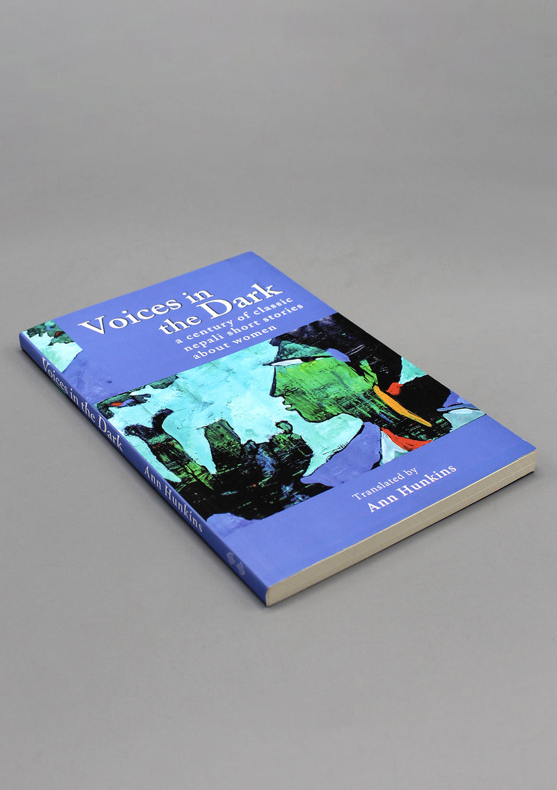 Voices in the Dark - A century of classic Nepali short stories about Women