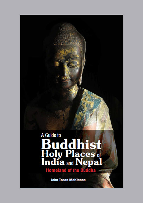 A Guide to Buddhist Holy Places of India and Nepal