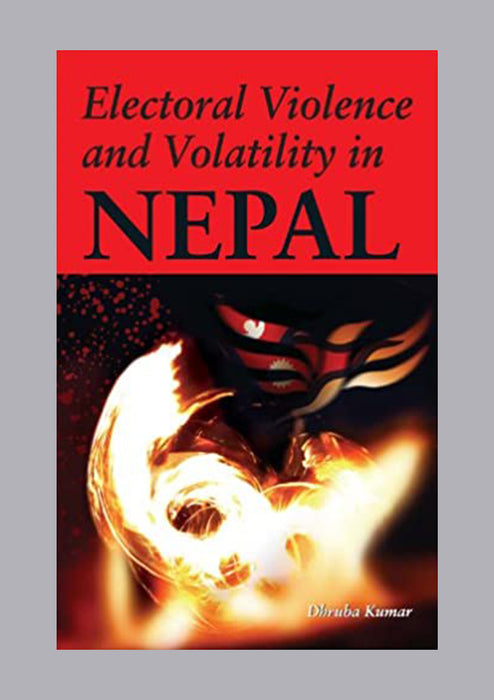 Electoral violence and Volatility in Nepal