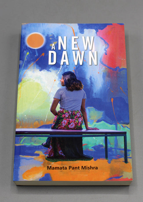 A New Dawn - Mamata Pant Mishra