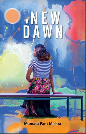 A New Dawn - Mamata Pant Mishra