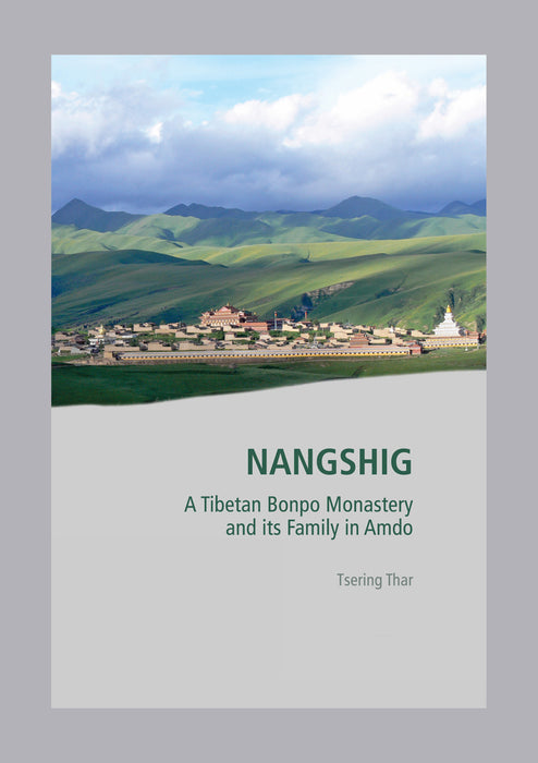 Nangshig: A Tibetan Bonpo Monastery and its family in Amdo