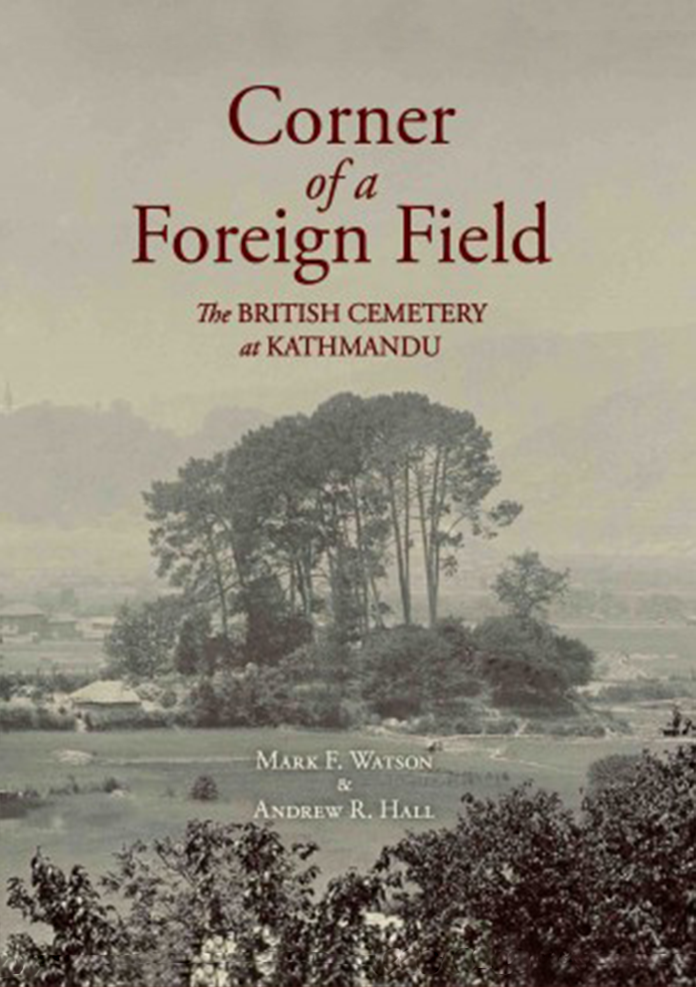 Corner of a Foreign Field : The British Cemetery at Kathmandu