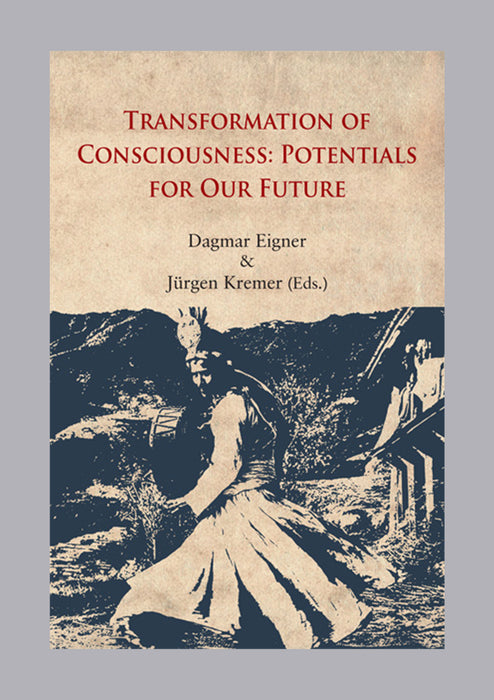 Transformation of Consciousness: Potentials for Our Future