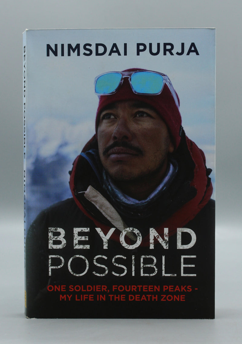 NIMSDAI PURJA- Beyond Possible: One Soldier, Fourteen Peaks - My Life In The Death Zone