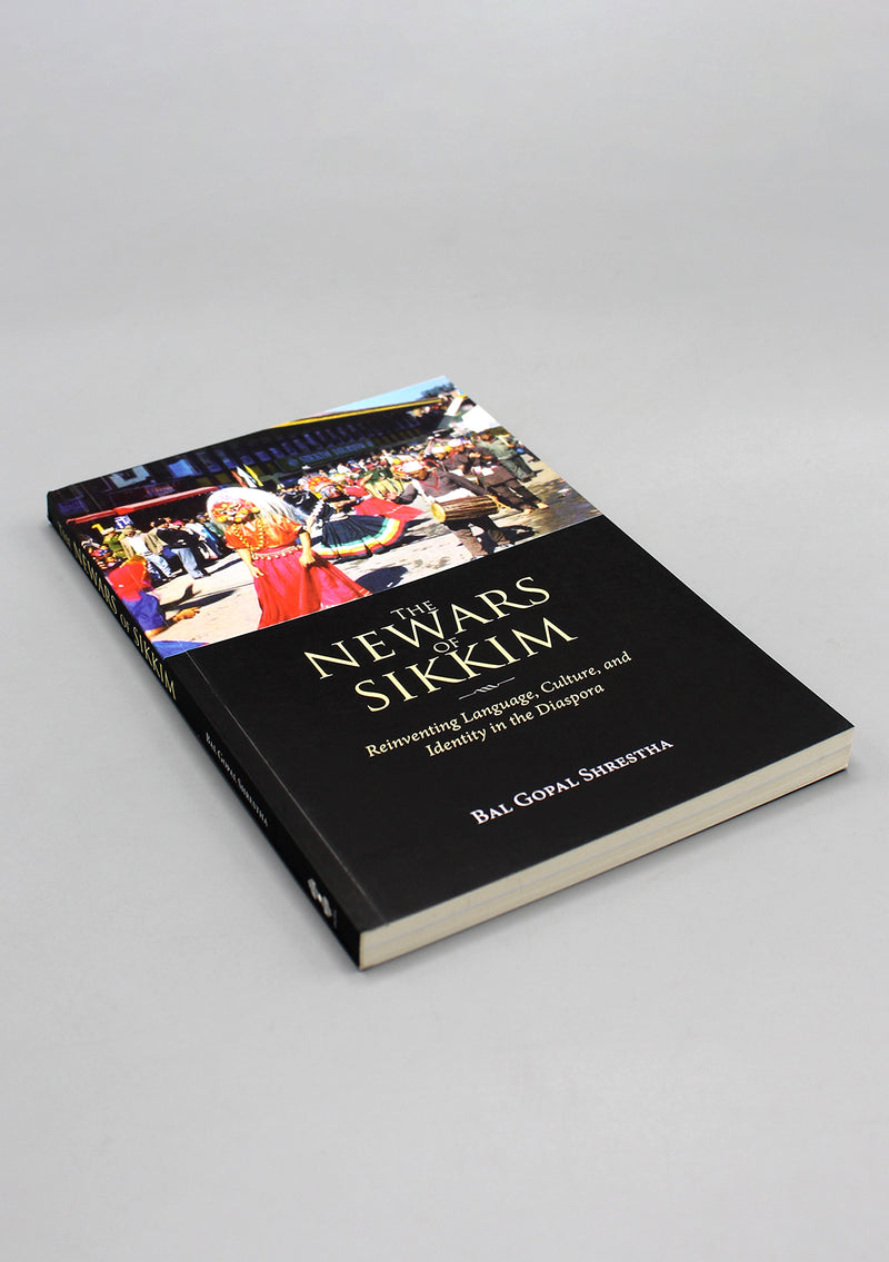 The Newars of Sikkim - Reinventing Language, Culture, and Identity in the Diaspora