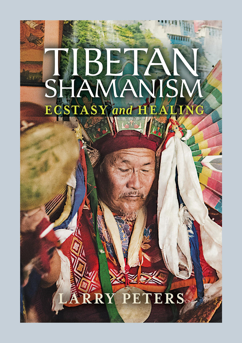 Tibetan Shamanism: Ecstasy and Healing