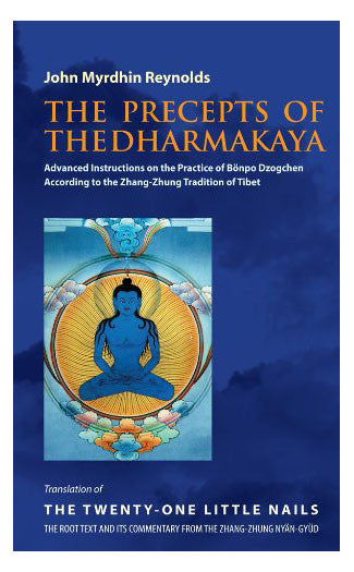 The Precepts of the Dharmakaya- John Myrdhin Reynolds - nepacrafts