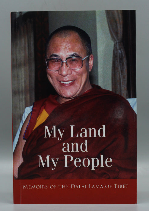 My Land and My People - Memoirs of The Dalai Lama of Tibet