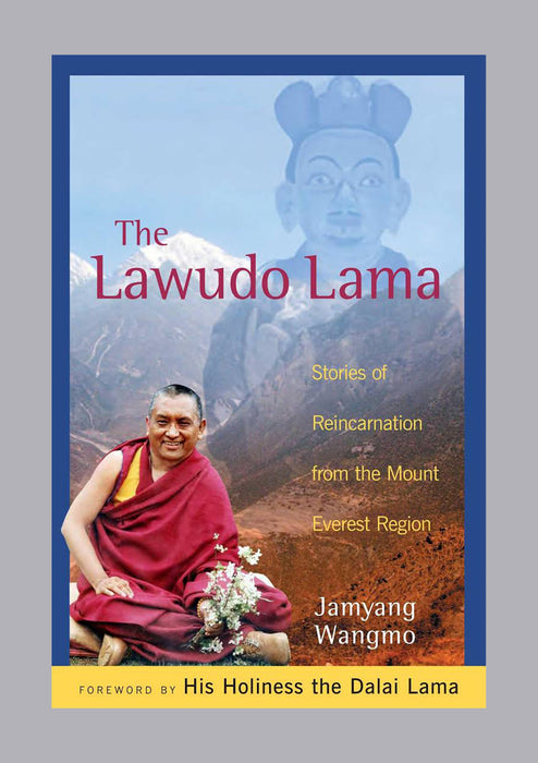 The Lawudo Lama: Stories of Reincarnation from the mount Everest region