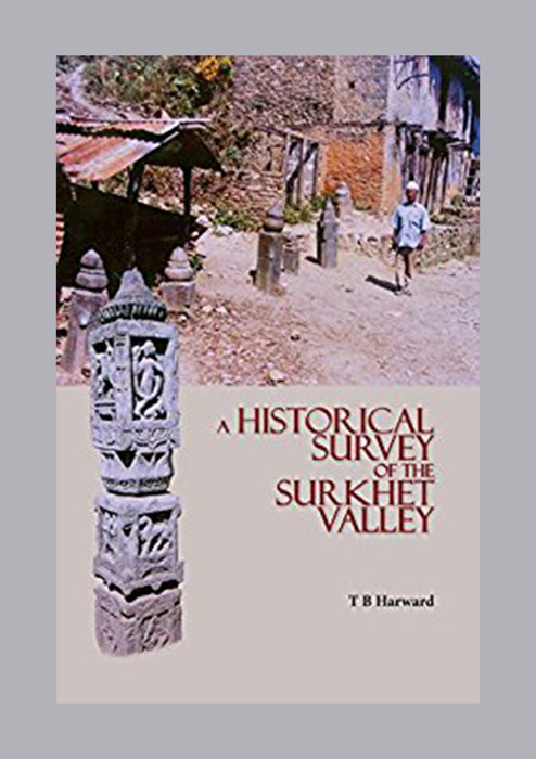 A Historical Survey of the Surkhet Valley