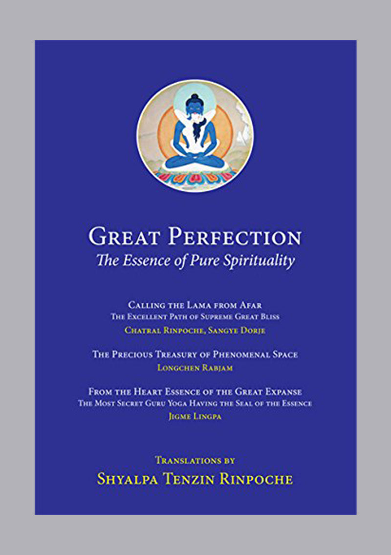 Great Perfection: The Essence of pure Spirituality
