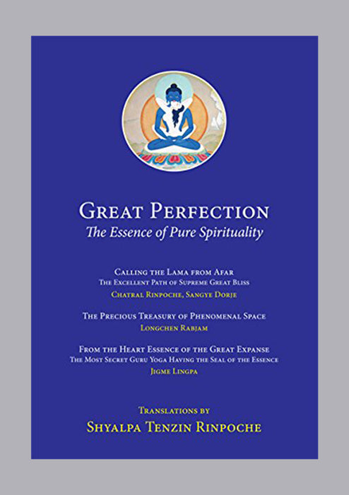 Great Perfection: The Essence of pure Spirituality