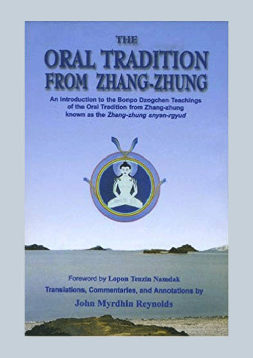 The Oral Tradition From Zhang-Zhung