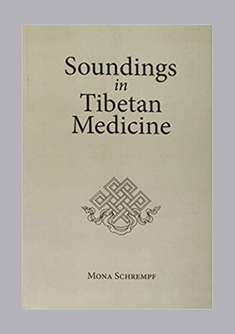 Soundings in Tibetan Medicine