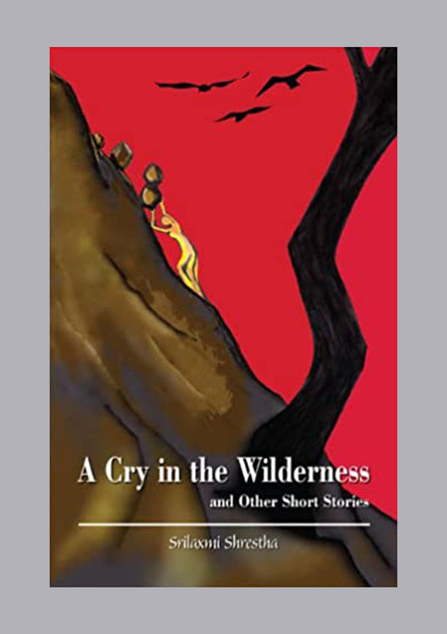 A Cry in the Wilderness and other short Stories
