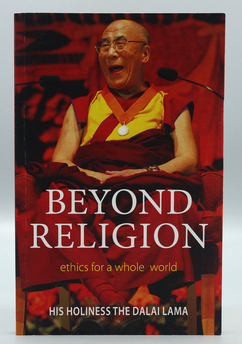 Beyond Religion: Ethics for a Whole World (His Holiness the Dalai Lama)